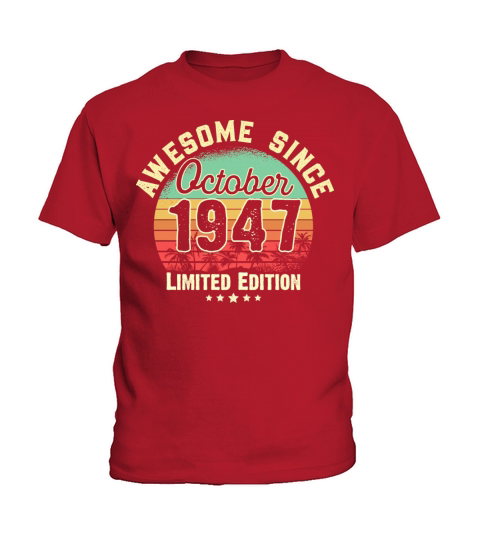 October 1947 74th Year Old Birthday Gift Retro Kids T-Shirt