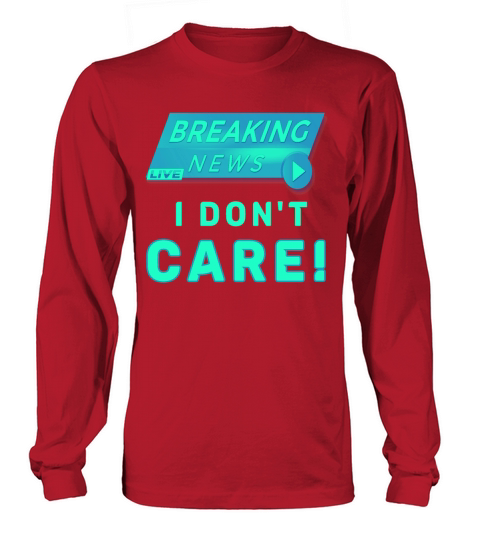 Breaking News No Interest Cool Gift Women's Long Sleeve