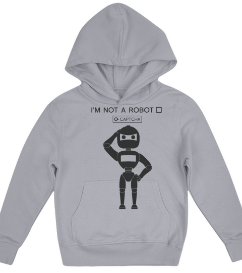 I Am Not A Robot Captcha Funny Kids Hoodie