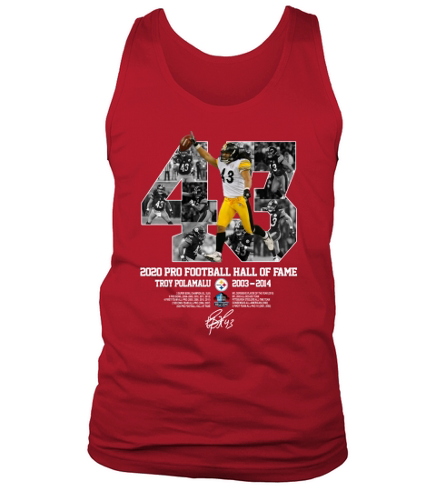 43 Troy Polamalu 2020 Pro Football Hall Of Fame 2003 2014 signature Men's Tank Top