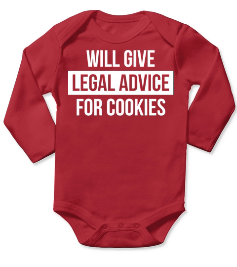 Funny Lawyer Quote Legal Cookies Joke T-Shirt Long Sleeve Baby One-Piece
