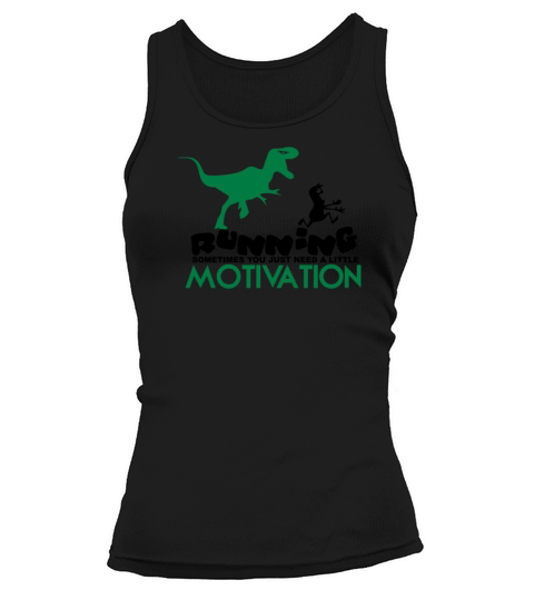 Running Sometimes You Just Need A little Motivatio Women's Tank Top