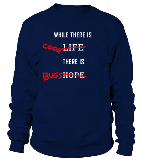 While there is Code there is Bugs Women's Sweatshirt