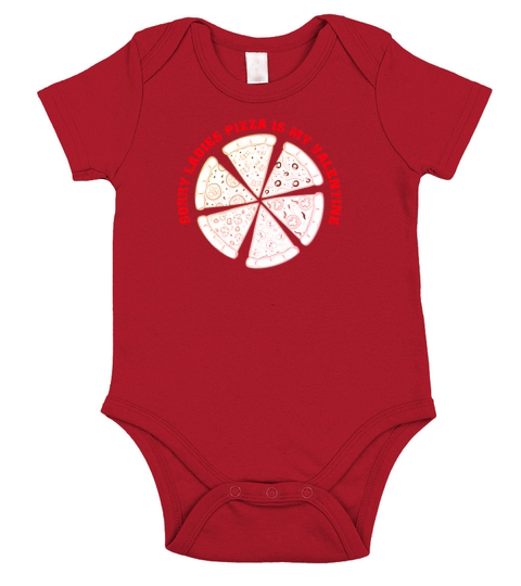 Sorry Ladies Pizza is My Valentine Short Sleeve Baby One-Piece