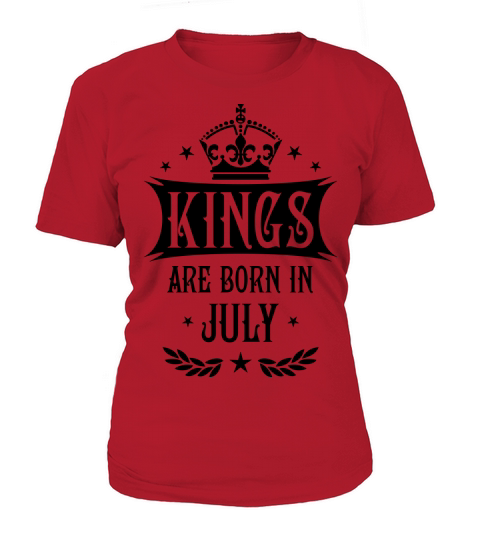 18 Kings are born in July King Happy Birthday Women's T-Shirt