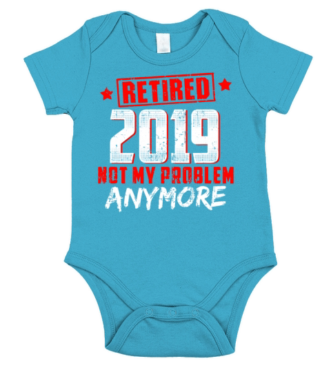 Retired 2019 shirt Retirement gift Short Sleeve Baby One-Piece