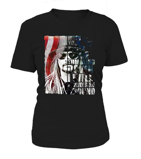 Kid Rock when your walls come tumbling down I will always be around Women's T-Shirt