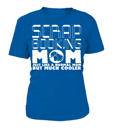 Scrapbooking Mom Joke Scrapbook Mother Papercraft T-Shirt Woman