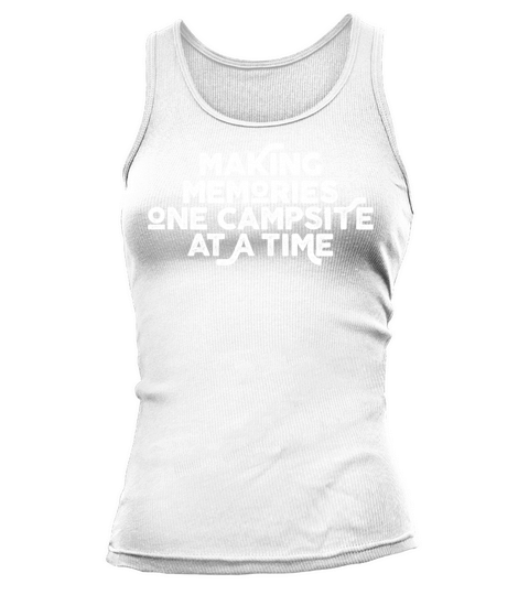 Making Memories One Campsite At A Time Women's Tank Top