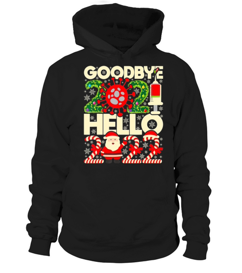 Goodbye 2021 Hello 2022 New Year s Eve Happy New Hoodie Unisex