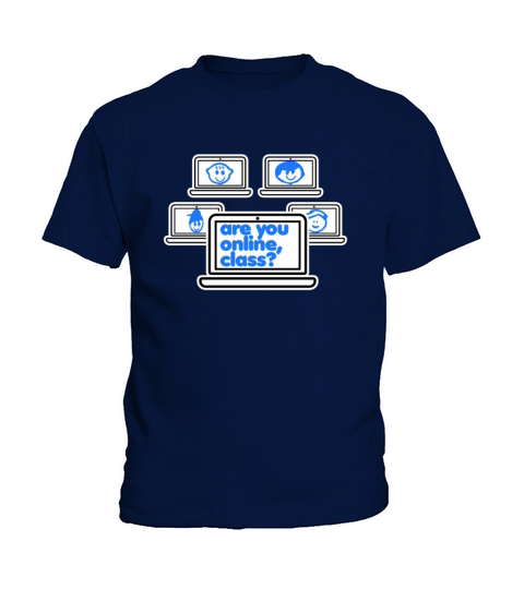 Are You Online Class Home School Teacher Children Kids T-Shirt
