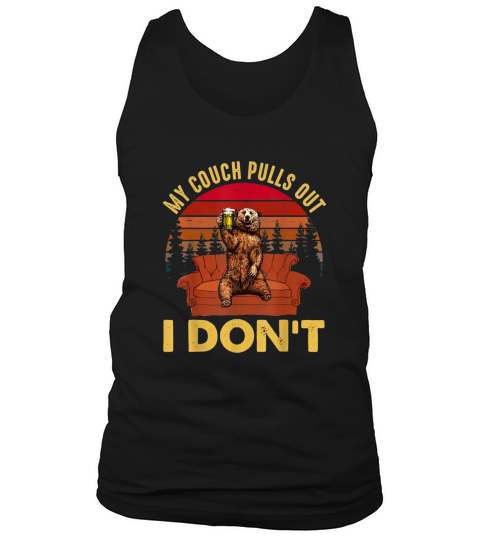 My couch pulls out i don’t Bear Drinking Beer Retro Vintage T Shirt Tank Top Unisex