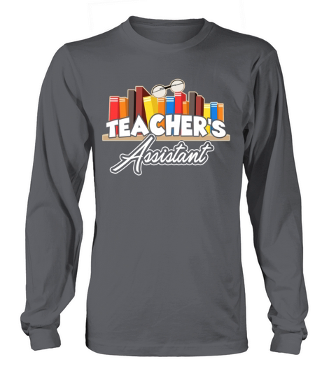 Teachers Assistant Shirt Women's Long Sleeve