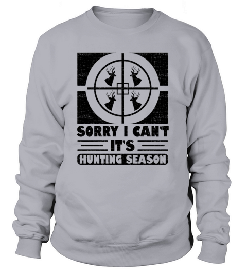 Hunter I Cant Its Hunting Season Women's Sweatshirt