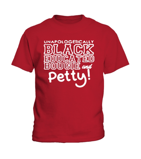 Unapologetically black educated bougie and petty shirt Kids T-Shirt