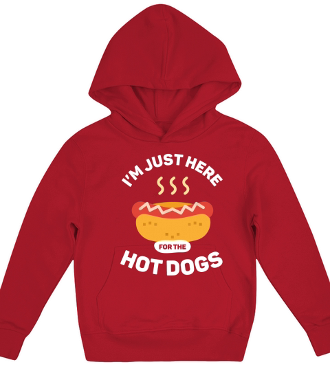 I Am Just Here For The Hot Dogs Hotdogs Day Kids Hoodie