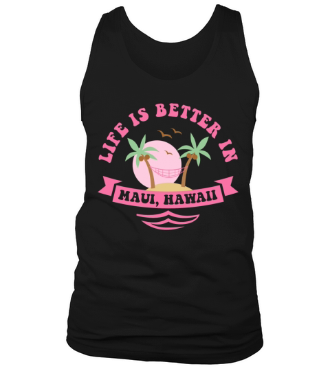 Lifes Better In Maui Men's Tank Top