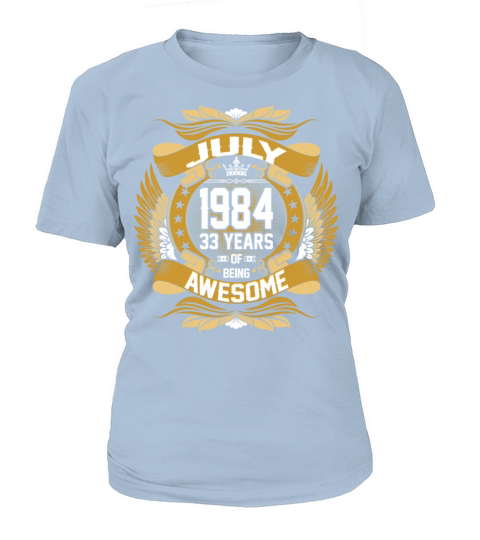 July 1984 33 Years Of Being Awesome Women's T-Shirt