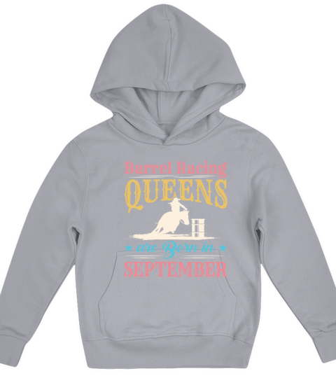 Barrel Racing Queens Are Born in September Kids Hoodie