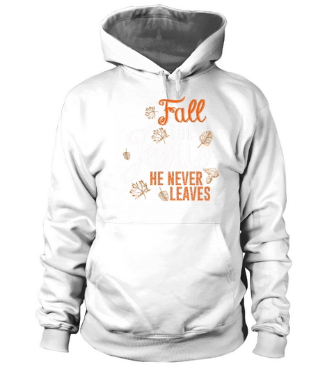 Fall For Jesus He Never Leaves Autumn Season Chris Women's Hoodie