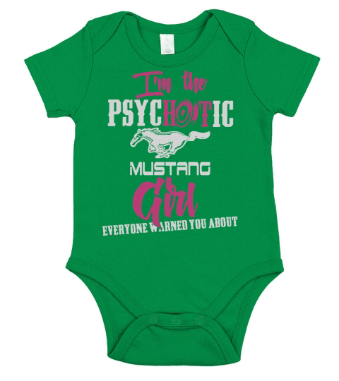 Im The Psychotic Mustang Girl ...! Tshirt Short Sleeve Baby One-Piece