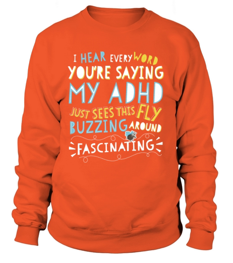 Adhd Fascinating Funny Fly Awareness Women's Sweatshirt