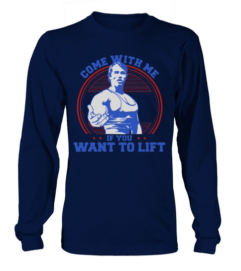 Come With Me if You Want To Lift shirt, hoodie, sweater, longsleeve t-shirt Long sleeved Unisex