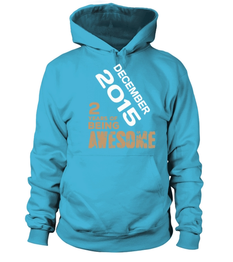 December 2015 2 Years Of Being Awesome Women's Hoodie
