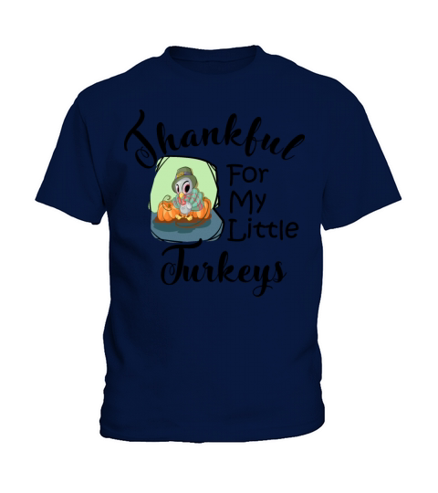 Thanksgiving Thankful For My Little Turkeys Kids T-Shirt