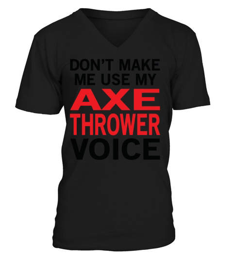 Axe Thrower Voice Funny Artist Sayings Men's V-Neck T-shirt
