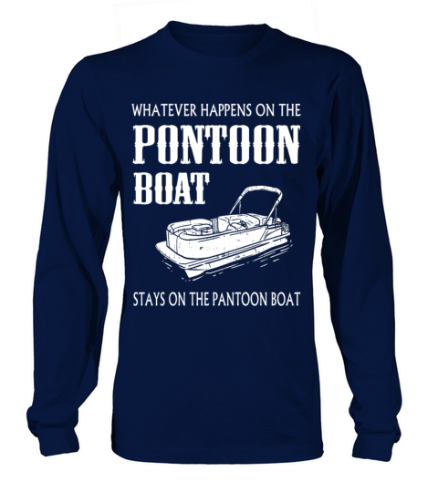 Pontoon Boat What Happens On The Pontoon boat gift Women's Long Sleeve