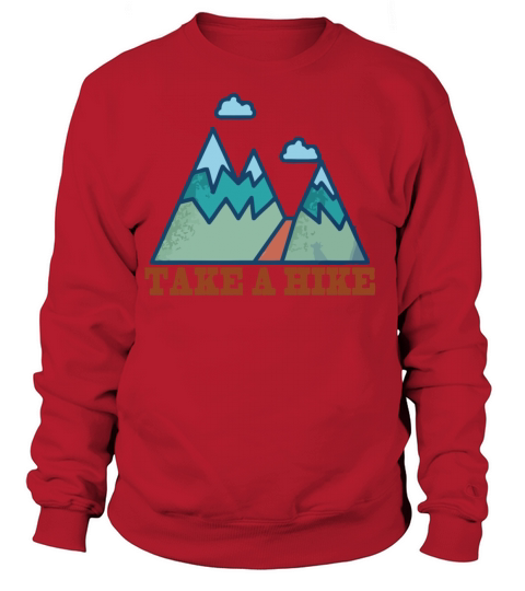 Take a hike shirt Women's Sweatshirt