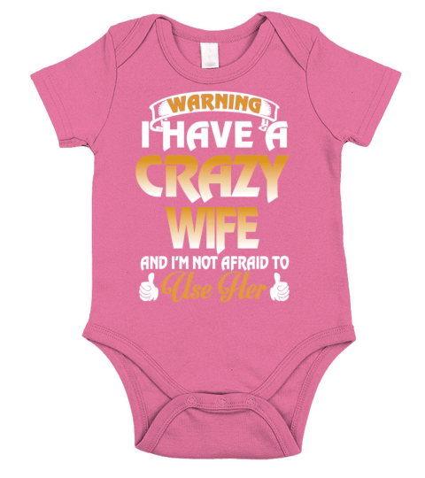 I have a crazy wife and Im not afraid Short Sleeve Baby One-Piece