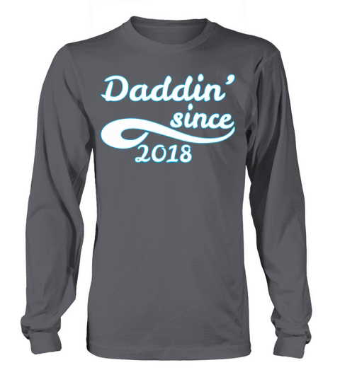 Daddin Since 2018 Happy Fathers Day Women's Long Sleeve