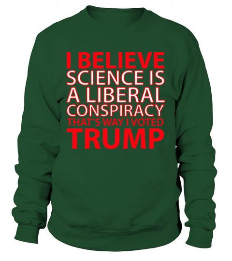Science Is A Liberal Conspiracy Women's Sweatshirt