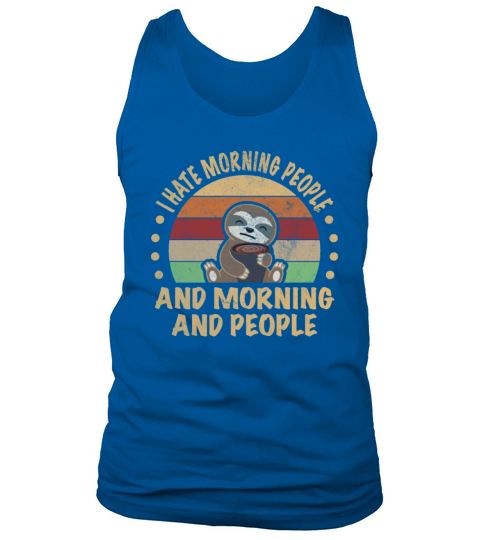 Sloth Hate Morning People Mornings And People Men's Tank Top