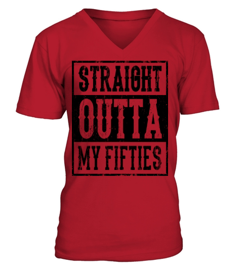 STRAIGHT OUTTA MY FIFTIES 50 Birthday Wife Men's V-Neck T-shirt
