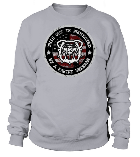 This Guy Is Protected By Marine Veteran Marine T Shirt Family Women's Sweatshirt