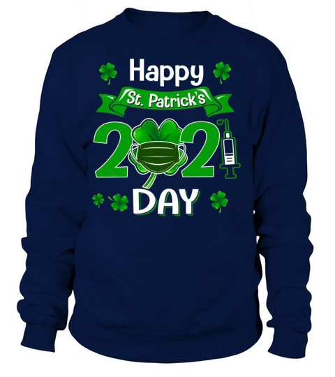 Happy St Patrick s Day 2021 Vaccinated Women's Sweatshirt