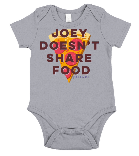Friends Joey Doesnt Share Food Short Sleeve Baby One-Piece