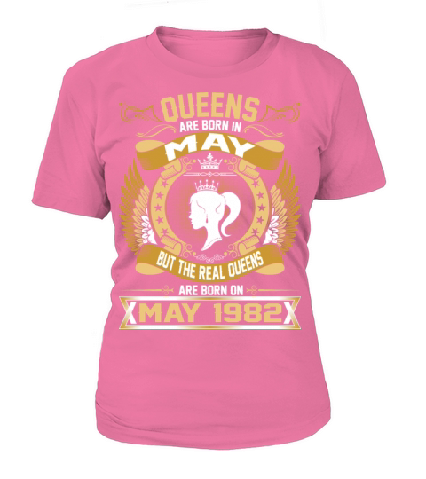 The Real Queens Are Born On May 1982 Women's T-Shirt