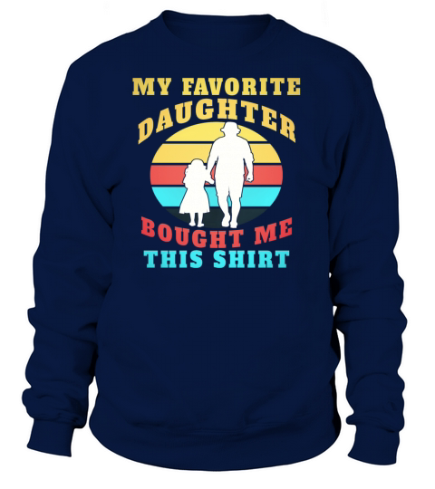Father Mom Daughter Gift Saying father Women's Sweatshirt
