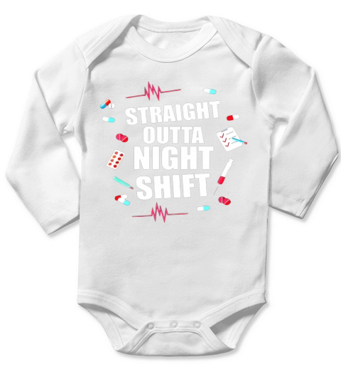 Straight Outta Night Shift Long Sleeve Baby One-Piece