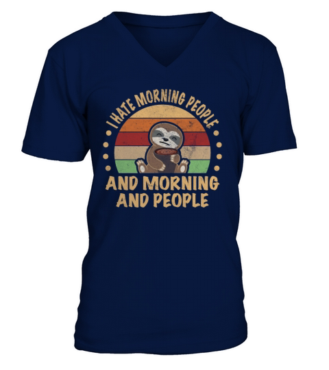 Sloth Hate Morning People Mornings And People Men's V-Neck T-shirt