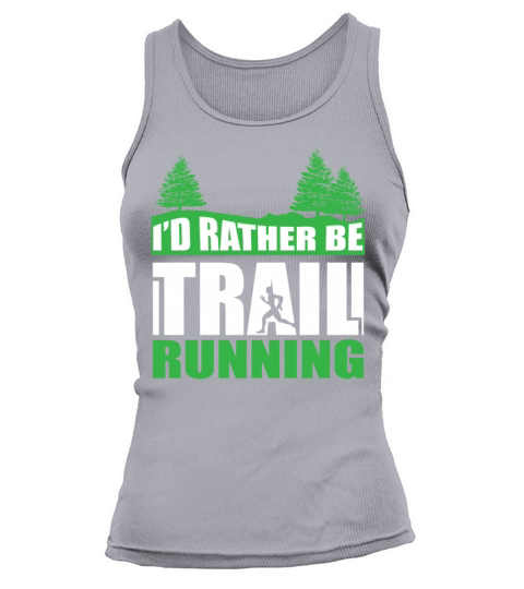 Id Rather be Trail Running Tank top Woman