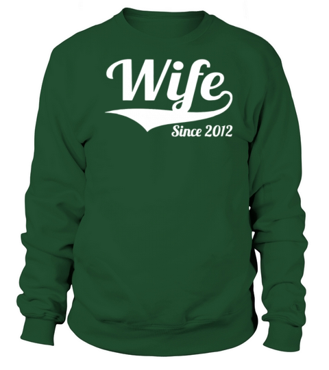 Wife Since 2012 Women's Sweatshirt