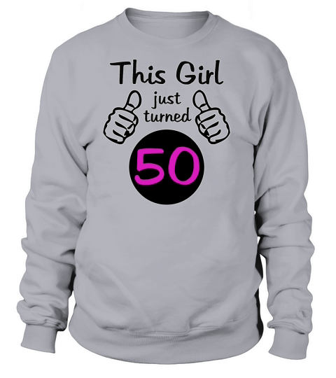 This Girl 50th Birthday Women's Sweatshirt