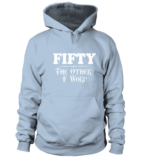 Funny 50th Birthday Shirt Gifts FIFTY the OTHER Women's Hoodie