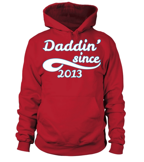 Daddin Since 2013 Happy Fathers Day Women's Hoodie
