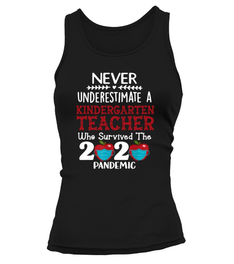 Never Underestimate A Kindergarten Teacher Who Survived The 2020 Tank top Woman